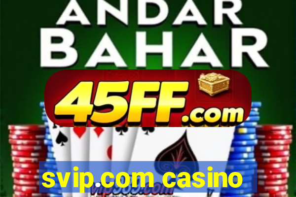 svip.com casino